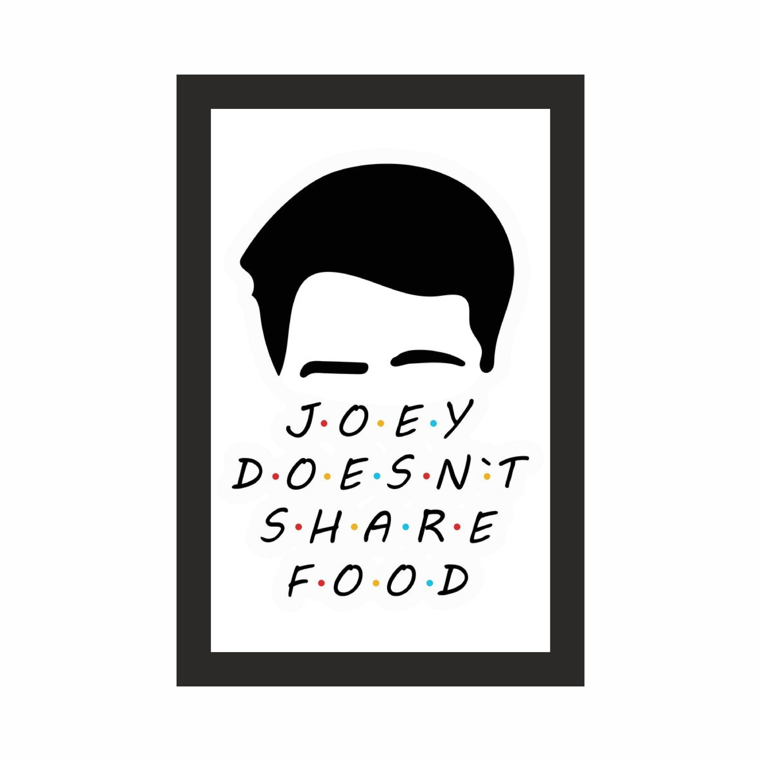 Friends Joey Food Quote Portrait Photo Frame A4 Black – view 3