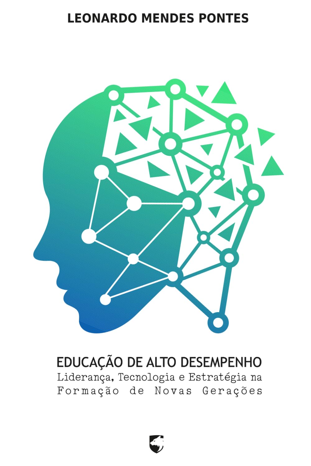 Educação de Alto Desempenho: Liderança, Tecnologia e Estratégia na Formação de Novas Gerações