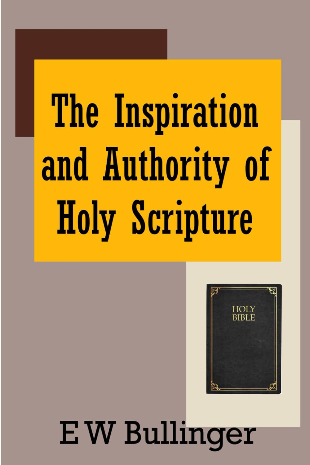 The Inspiration and Authority of Holy Scripture