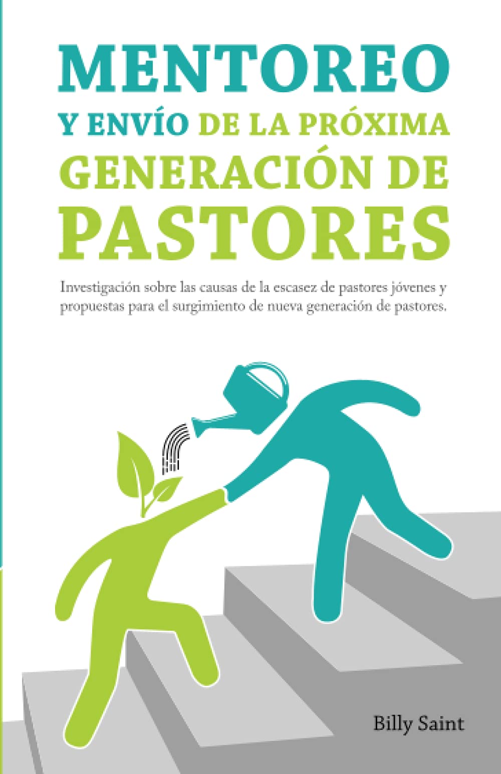 Mentoreo y Envío de la Próxima Generación de Pastores (Discipulado y Mentoreo Bíblico)