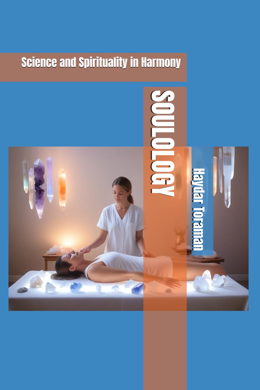 SOULOLOGY: Science and Spirituality in Harmony