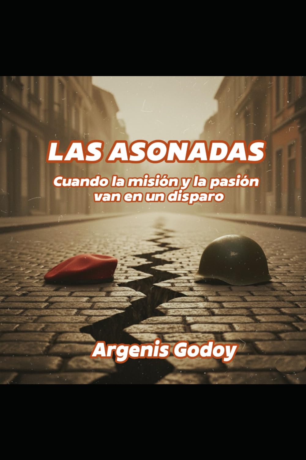 LAS ASONADAS: CUANDO LA MISIÓN Y LA PASIÓN VAN EN UN DISPARO