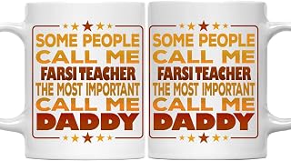 Father's Day Farsi Teacher Mug - Most Important Call Me Daddy, 11oz White Ceramic Coffee Mug