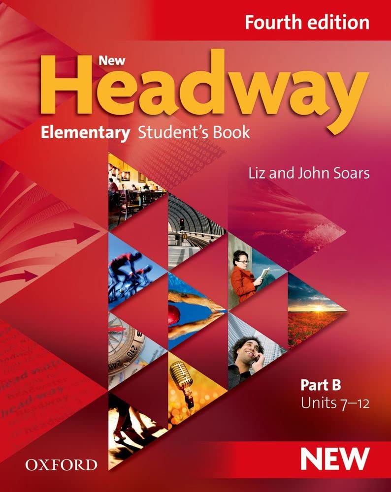 New Headway: Elementary A1 - A2: Student's Book B: The world's most trusted English course