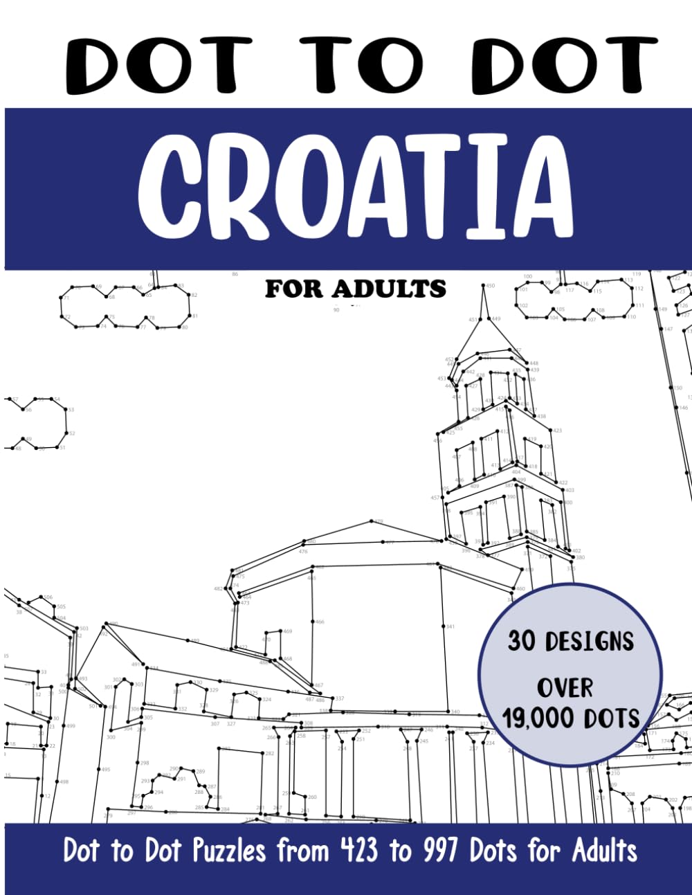 Dot to Dot Croatia for Adults: Croatia Connect the Dots Book for Adults (Over 19000 dots)