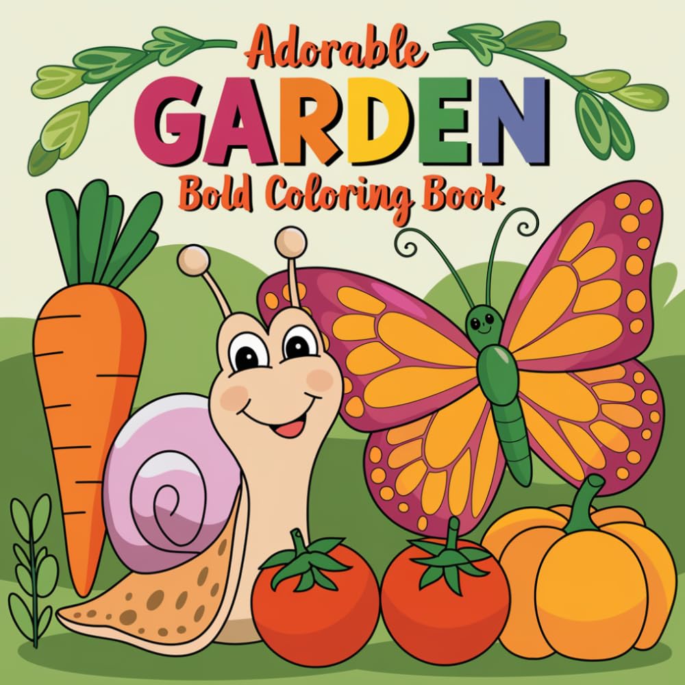 Adorable Garden: Bold & Easy Coloring Book for Kids and Teens: Cute Floral Scenes, Sweet Garden Creatures & Relaxing Nature Designs for Stress Relief