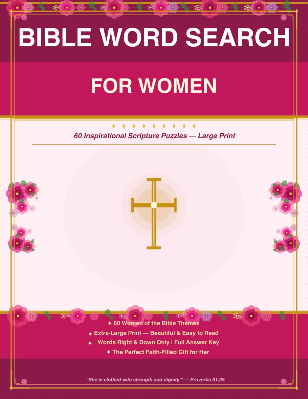 Bible Word Search for Women: 60 Inspirational Scripture Puzzles Celebrating Women of the Bible | Christian Word Find Book for Adults & Seniors with ... to Strengthen Faith and Nourish Your Soul