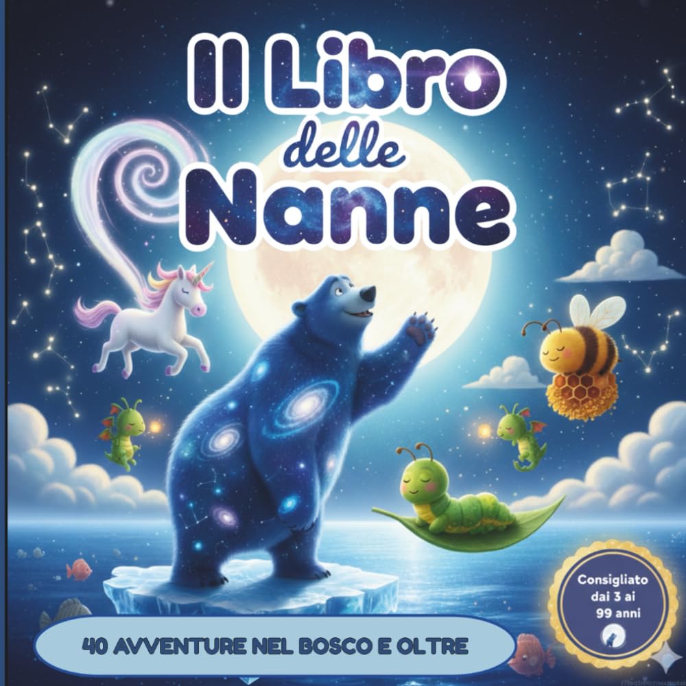 IL LIBRO DELLE NANNE: 40 AVVENTURE NEL BOSCO E OLTRE