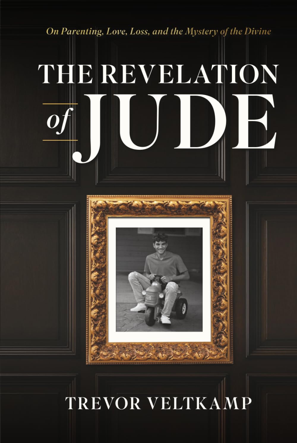 The Revelation of Jude: On Parenting, Love, Loss, and the Mystery of the Divine