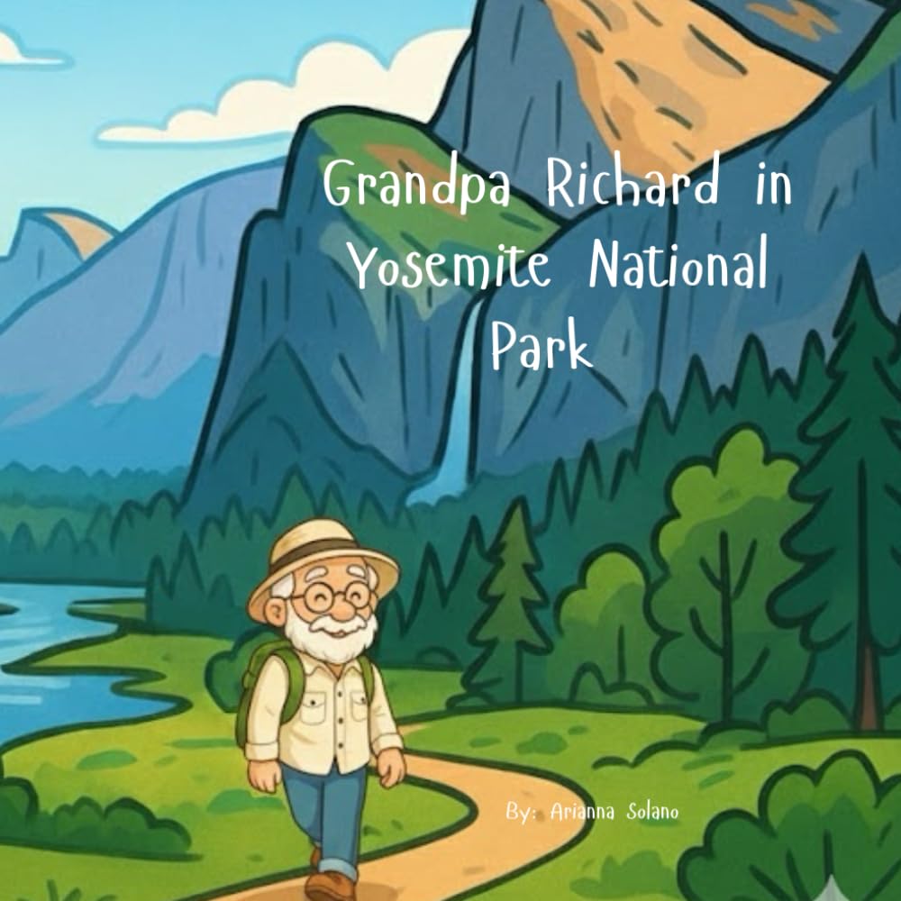 Grandpa Richard's Adventure in Yosemite National Park