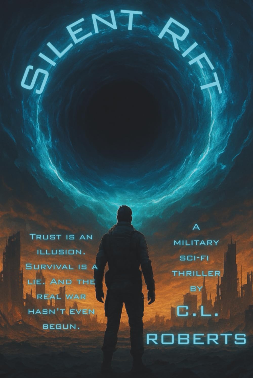 Silent Rift: A Military Sci-Fi Thriller of War, Trust, and the Rift Beyond (The Silent Rift Series)