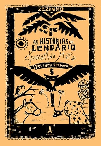 As histórias do lendário Joaquim da Mata: foi tudo verdade