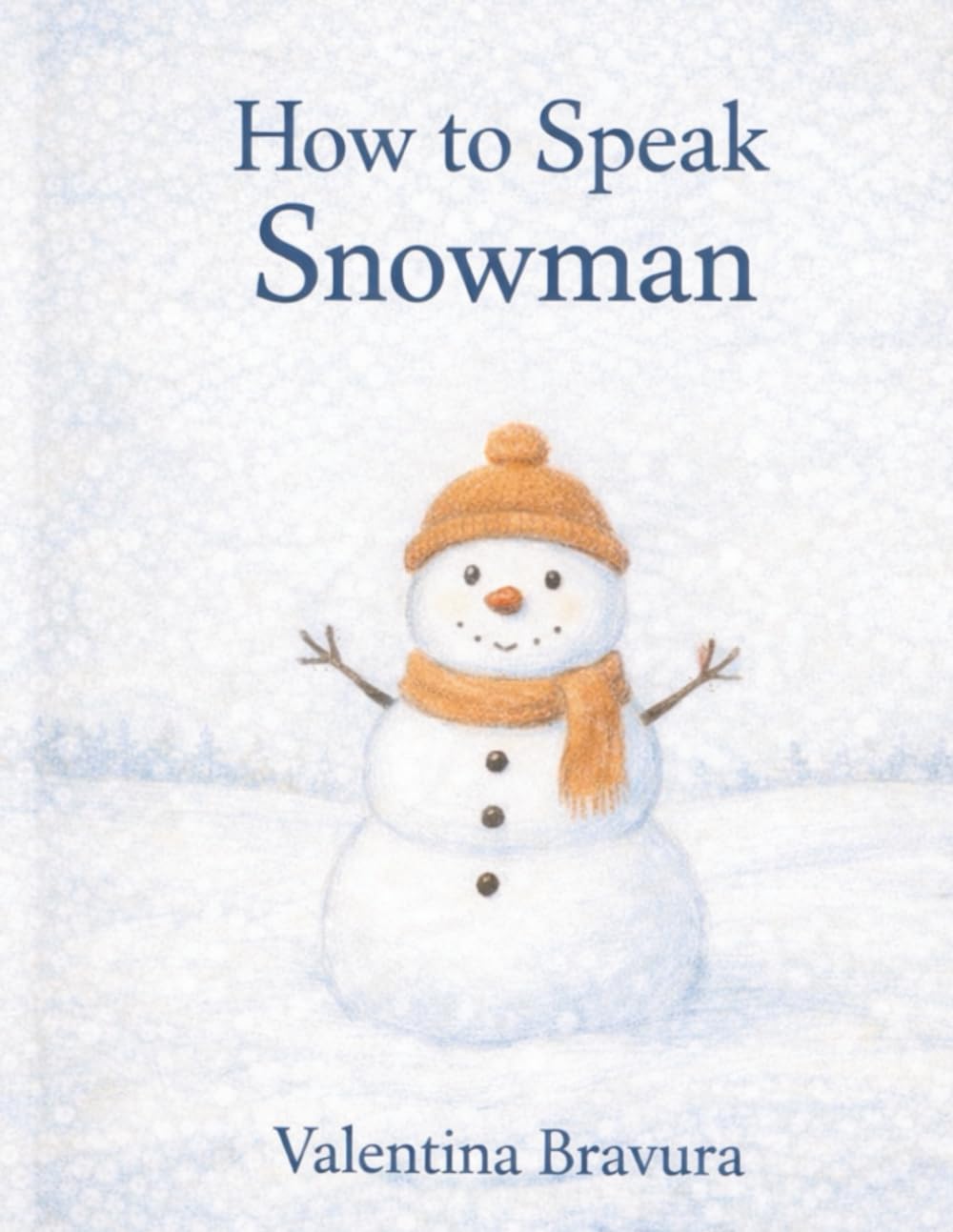 How To Speak Snowman