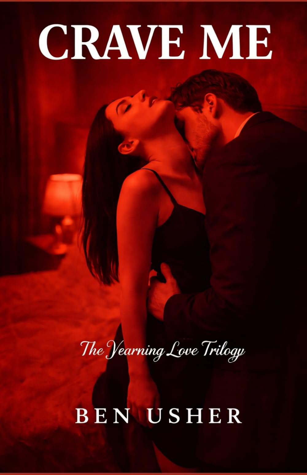 Crave Me: A Yearning Love Novel: 2 (The Yearning Love Trilogy)