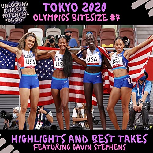 『Tokyo 2020 Olympics Bitesize #7 | Highlights and Best Takes feat Gavin Stephens』のカバーアート