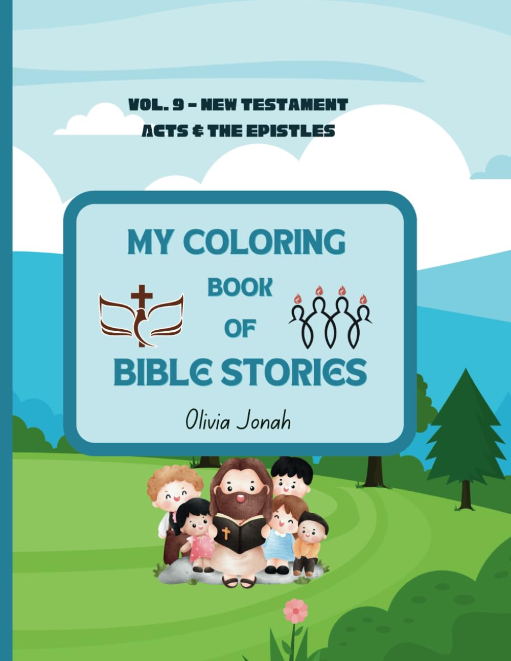 My Coloring Book of Bible Stories: Vol 9 - Acts and The Epistles