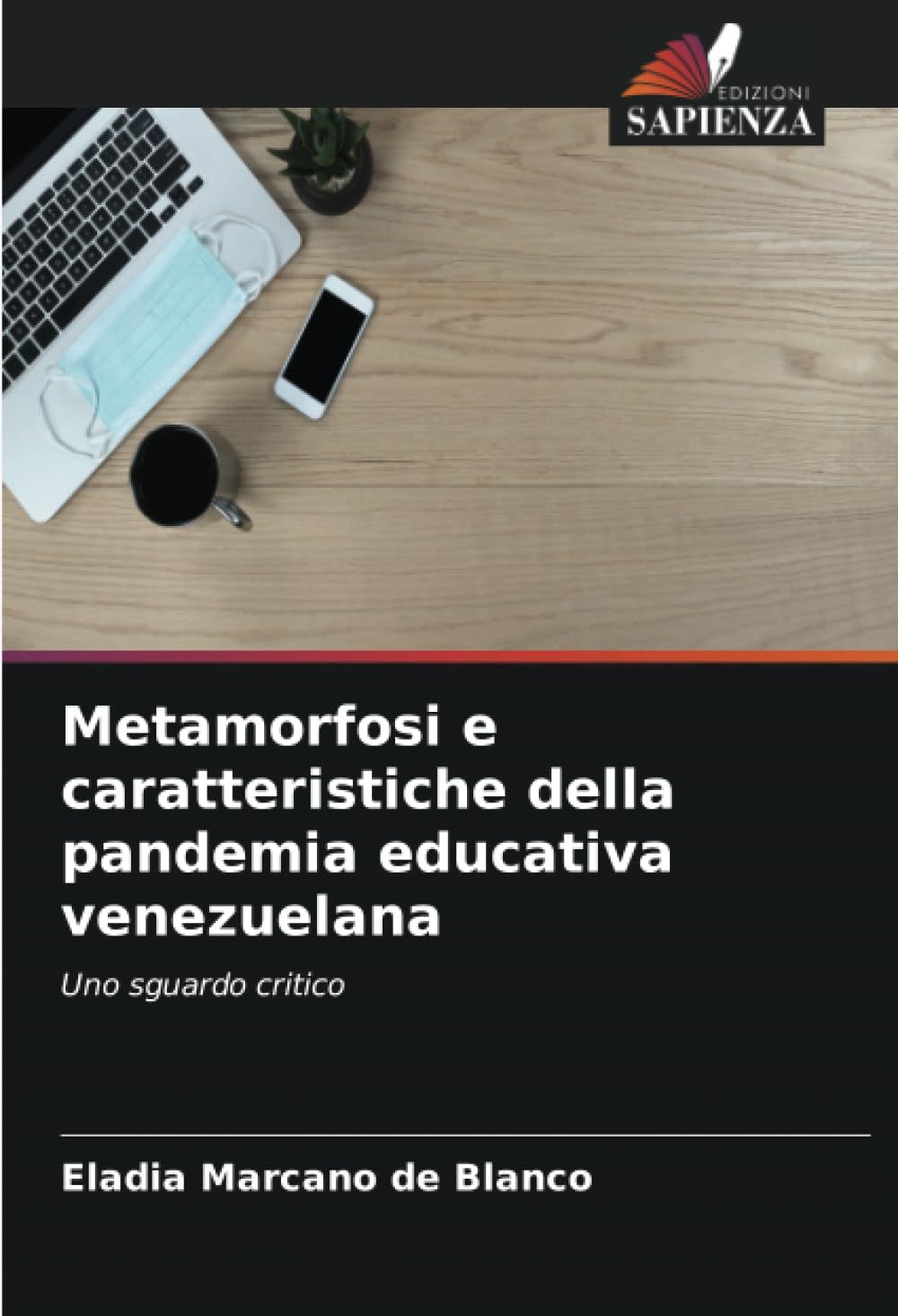 Metamorfosi e caratteristiche della pandemia educativa venezuelana: Uno sguardo critico