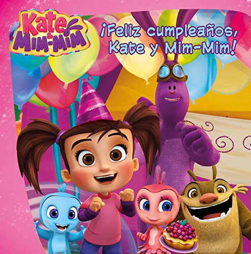 ¡Feliz cumpleaños, Kate y Mim-Mim! (Un cuento de Kate & Mim Mim)