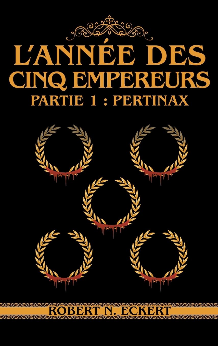 L'année Des Cinq Empereurs: Partie 1: Pertinax