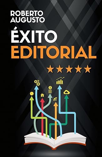 ÉXITO EDITORIAL: Guía práctica para escritores (SERIE ESCRITOR DE ÉXITO)
