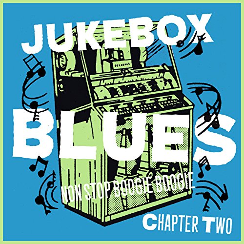 Play Juke Box Blues Chapter 2, Non Stop Boogie Boogie by VARIOUS ...