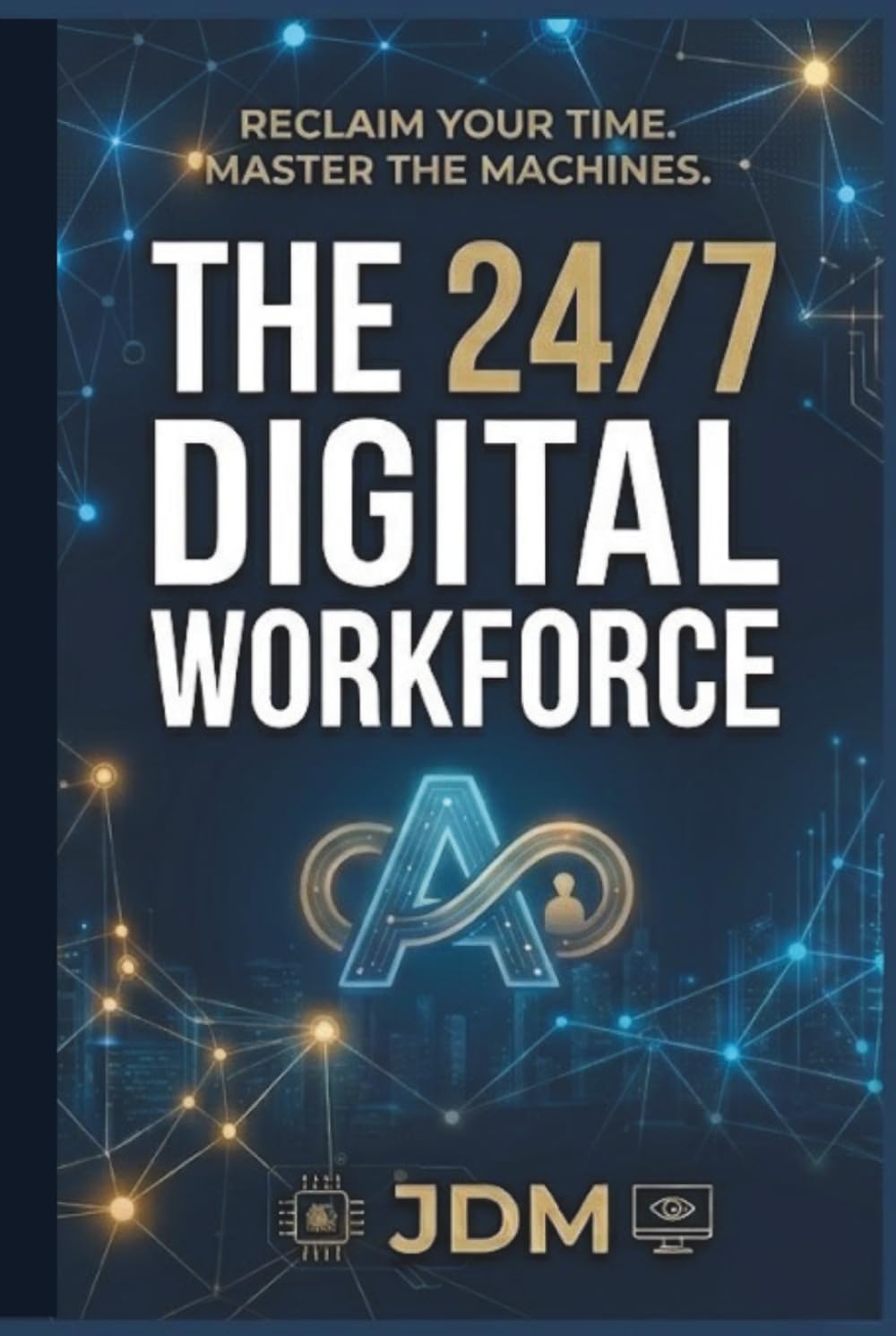 The 24/7 Digital Workforce: The AI Architect’s Guide to the Great Decoupling