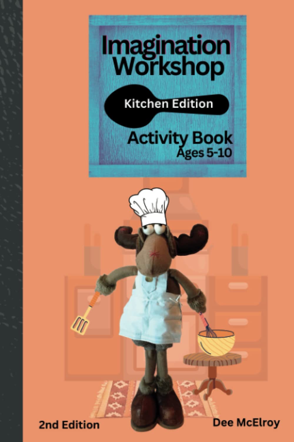 Imagination Workshop Kitchen Edition: Activity Book ages 5-10 (Imagination Workshop Activity Books)