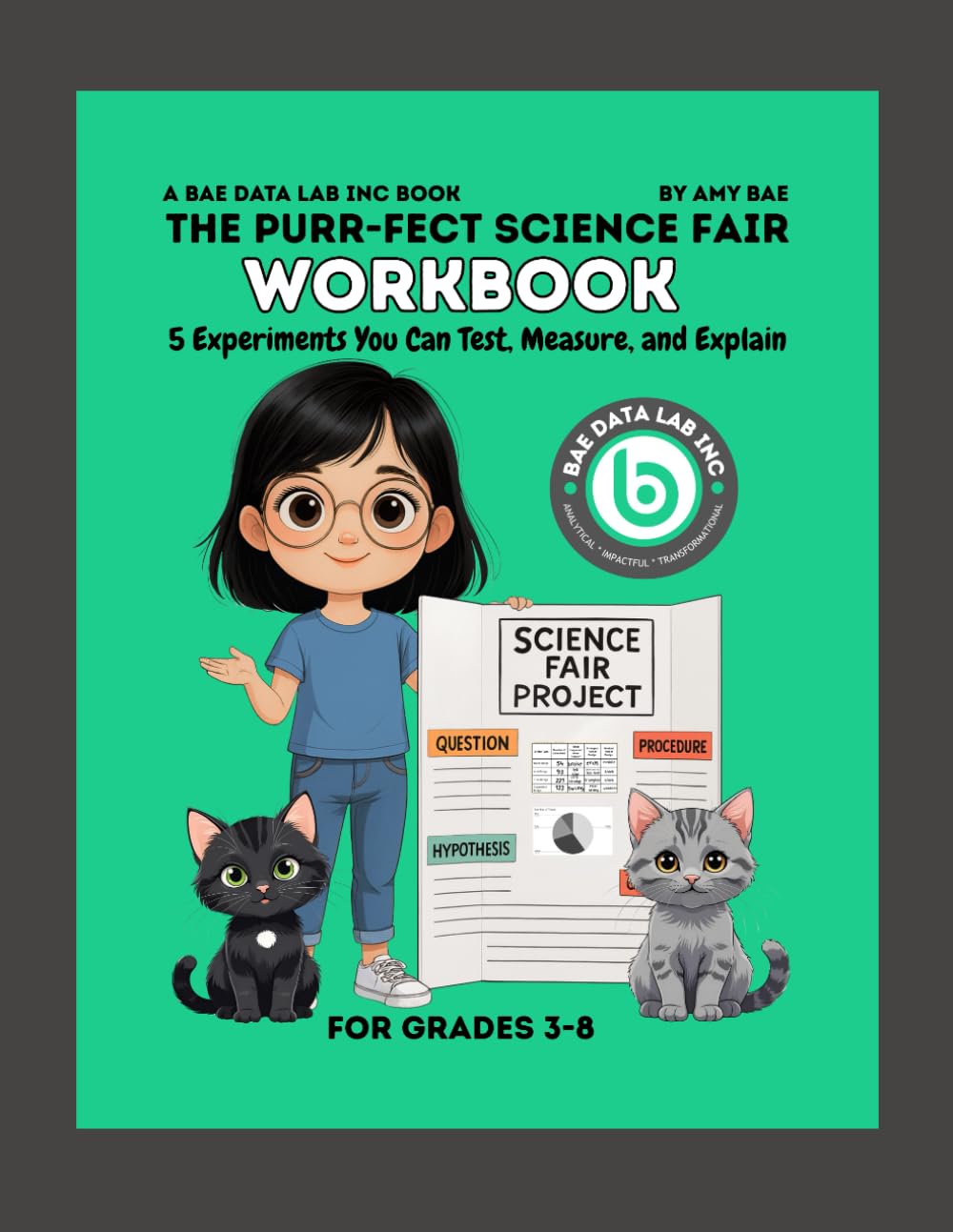 The Purr-fect Science Fair Workbook: 5 Experiments You Can Test, Measure, and Explain (The Purr-fect Science Fair Project)