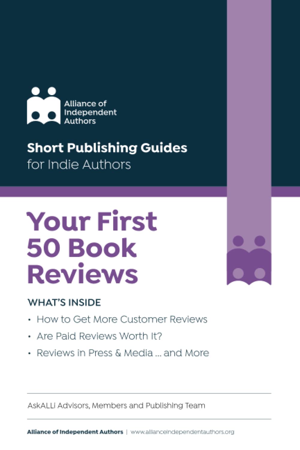 Your First 50 Book Reviews: Quick & Easy Guides for Indie Authors: ALLi's Guide to Getting More Reader Reviews (Short Publishing Guides for Indie Authors)