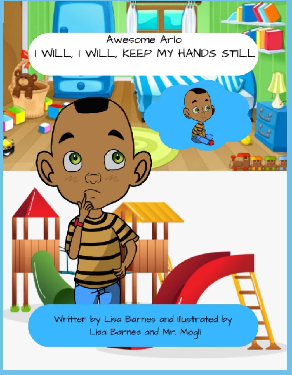 Awesome Arlo I WILL, I WILL, KEEP MY HANDS STILL