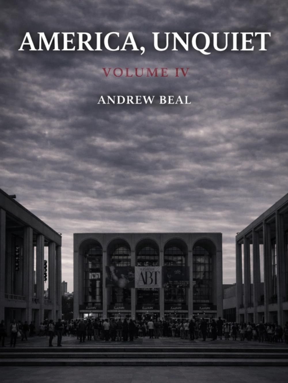 America, Unquiet: Volume IV (Shades of America)