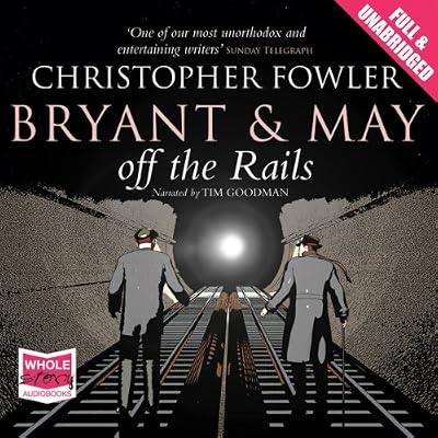 Bryant and May Off the Rails