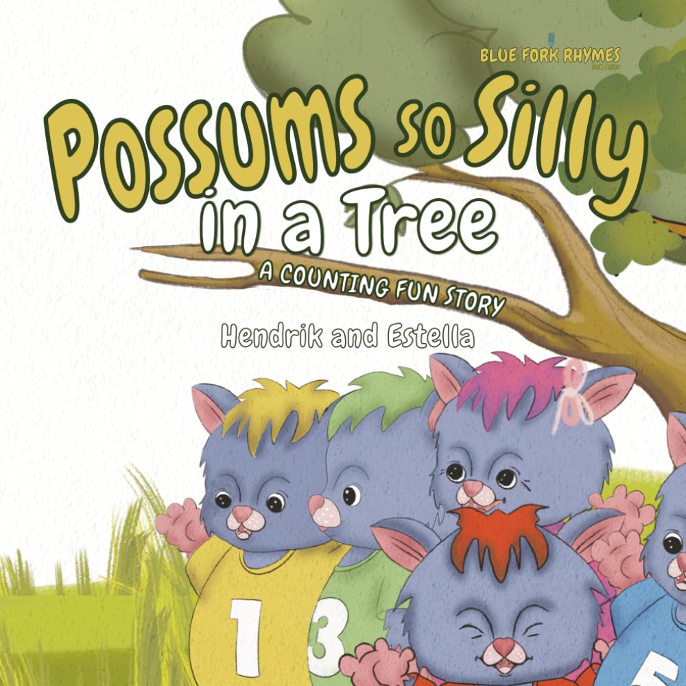 Possums So Silly in a Tree: A Counting Fun Story (Blue Fork Rhymes Picture Books for Kids)