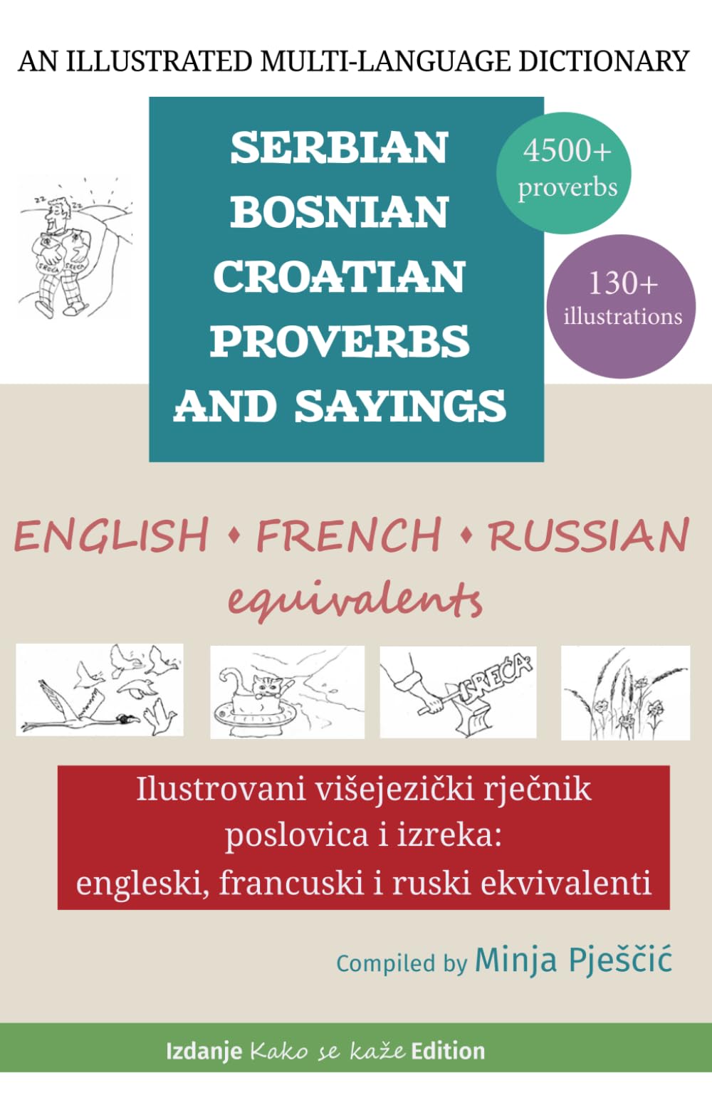 An Illustrated Multi-Language Dictionary of Serbian-Bosnian-Croatian Proverbs and Sayings: English, French and Russian Equivalents: Ilustrovani ... engleski, francuski i ruski ekvivalenti