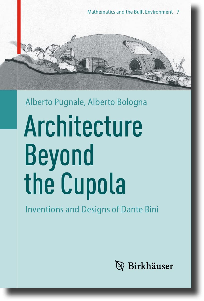 Architecture Beyond the Cupola: Inventions and Designs of Dante Bini: 7