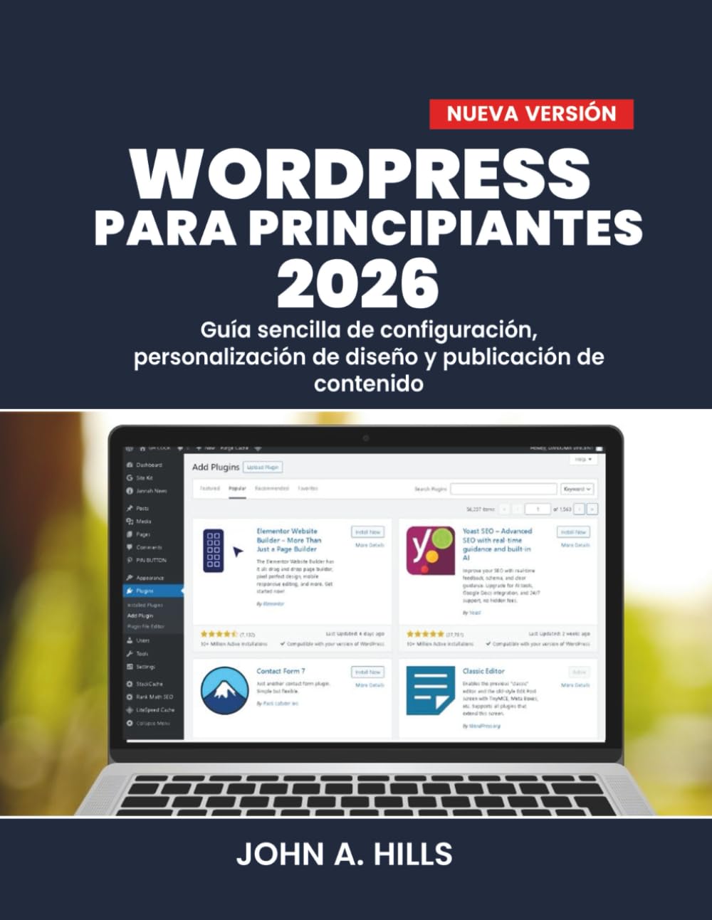 WORDPRESS PARA PRINCIPIANTES 2026: Guía sencilla de configuración, personalización de diseño y publicación de contenido