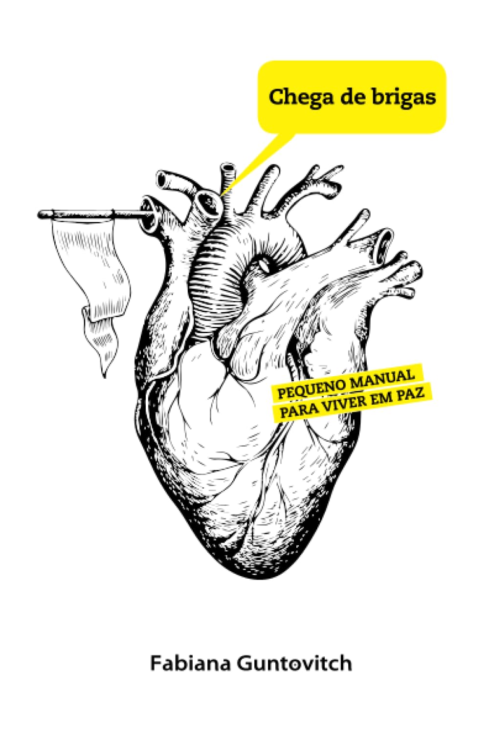 Chega de Brigas: Pequeno Manual Para Viver Em Paz Paperback – Big Book, 21 September 2023