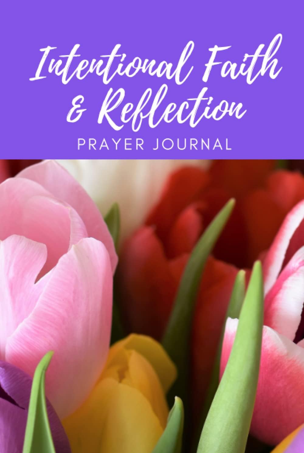 Intentional Faith and Reflection Prayer Journal