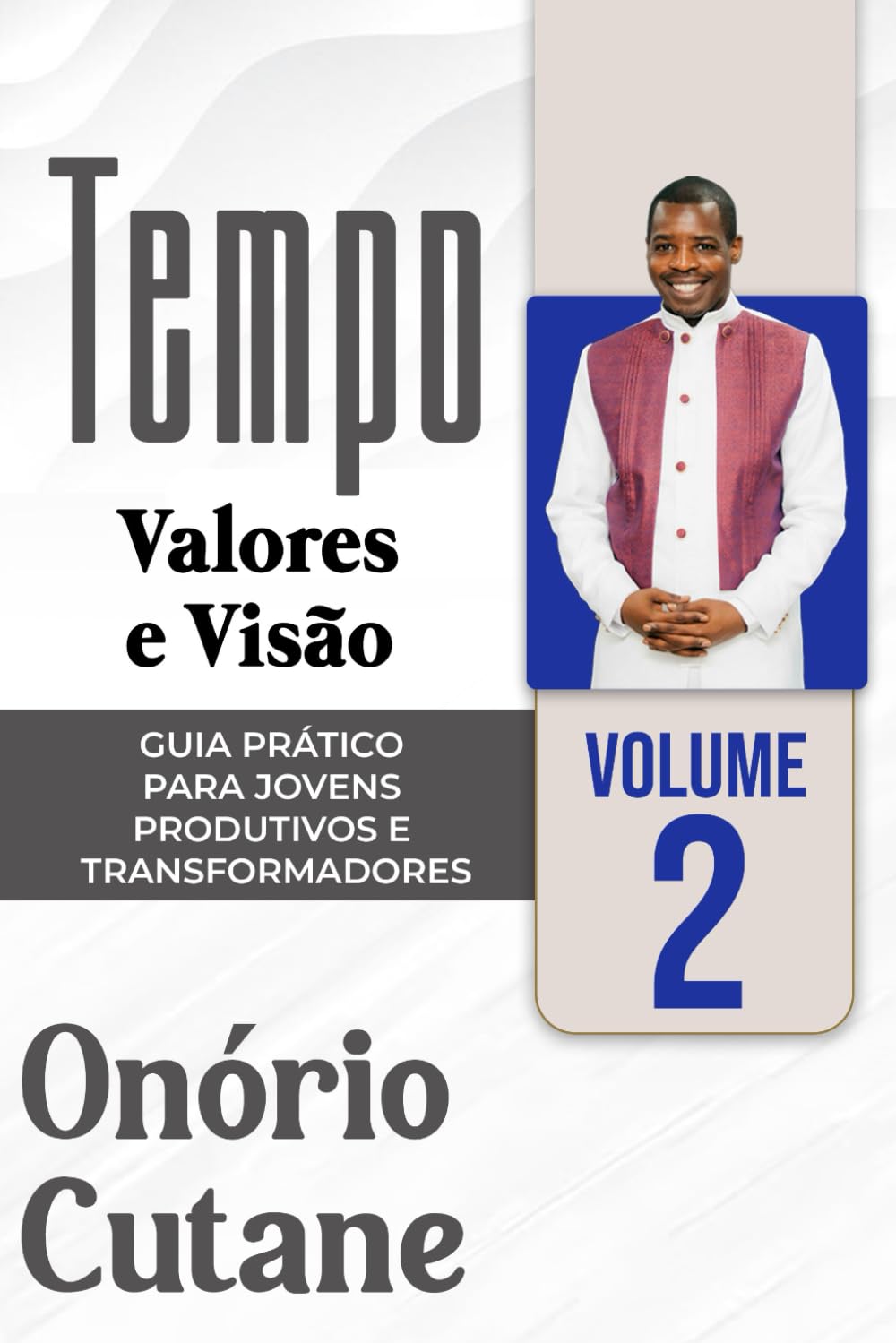 Tempo, Valores e Liderança: GUIA PRÁTICO PARA JOVENS PRODUTIVOS E TRANSFORMADORES (Juventude Bem-Sucedida)