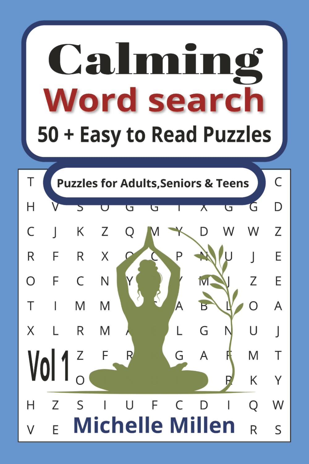 Calming word search easy to read large print puzzle book for adults, seniors and teens: calming ,relaxing, easy to read large print word search book ... for adults, seniors and teens