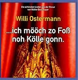 willi ostermann gesellschaft wanderweg  Willi Ostermann - Ich mööch zo Foß noh Kölle gonn