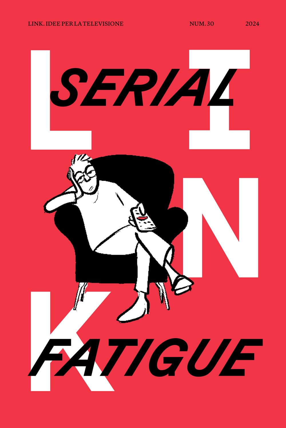 Link. Idee Per La Televisione. Serial Fatigue (Vol. 30) - 4