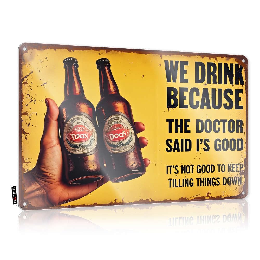 Tinsign Decor We Drink Because The Doctor Said It'S Good. Tin Sign Tin Sign Funny Bar Sign Home Decor(30X40CM)