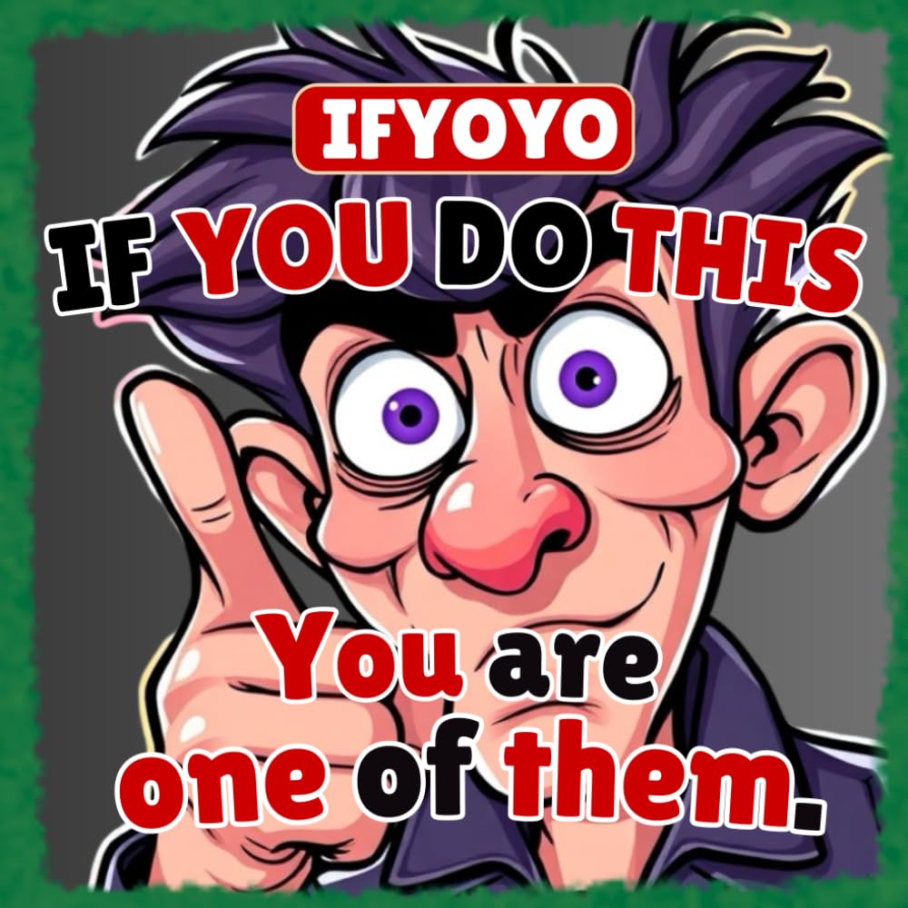 ifyoyo - If you do this You are one of them.
