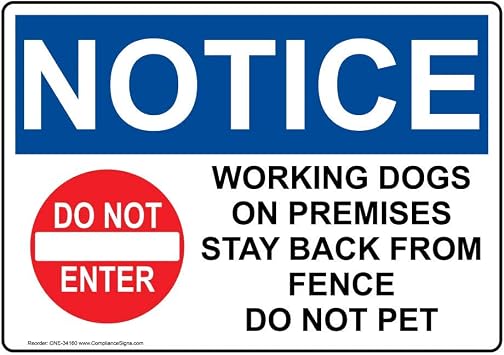 Notice Working Dogs On Premises Stay Back From Fence Do Not Pet OSHA Safety Sign, 10x7 inch Plastic for Pets/Pet Waste