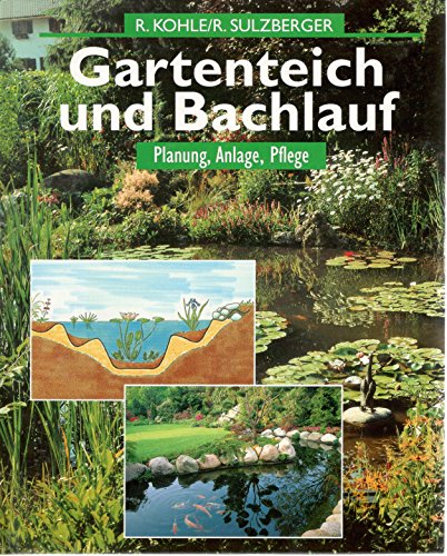 Preisvergleich Produktbild Gartenteich und Bachlauf. Planung, Anlage, Pflege.