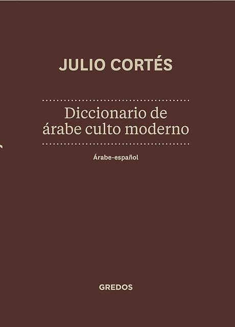 Portada de Diccionario de Arabe Culto Moderno: Arabe-Español