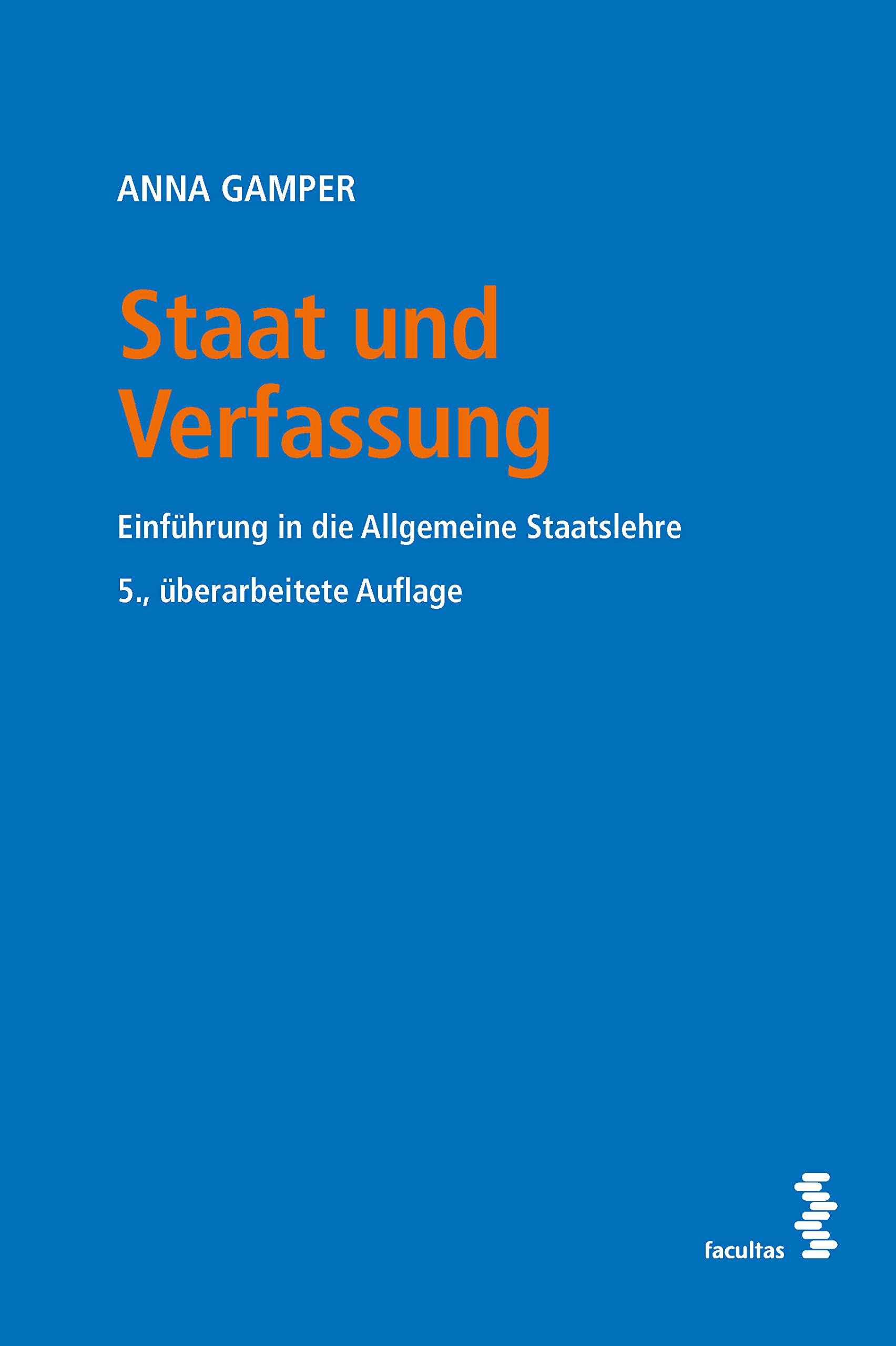 Facultas Staat Und Verfassung: Einführung In Die Allgemeine Staatslehre