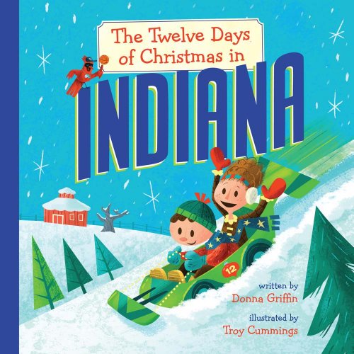 The Twelve Days of Christmas in Indiana (The Twelve Days of Christmas in America)