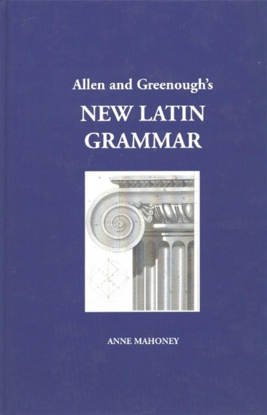 Allen and Greenough's New Latin Grammar (Latin Edition)